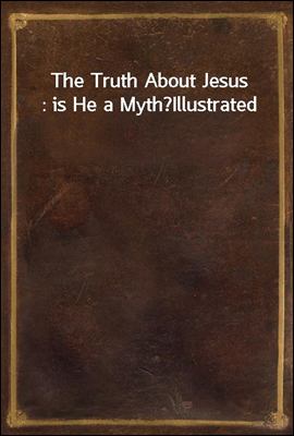The Truth About Jesus