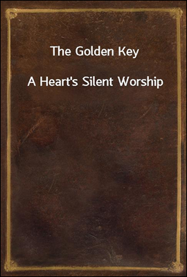 The Golden Key
A Heart's Silent Worship